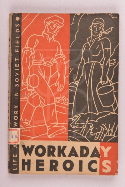1932 年《平凡的英雄：社会主义领域的生活和工作》（Workaday Heroics: Life and Work in Socialist Fields）