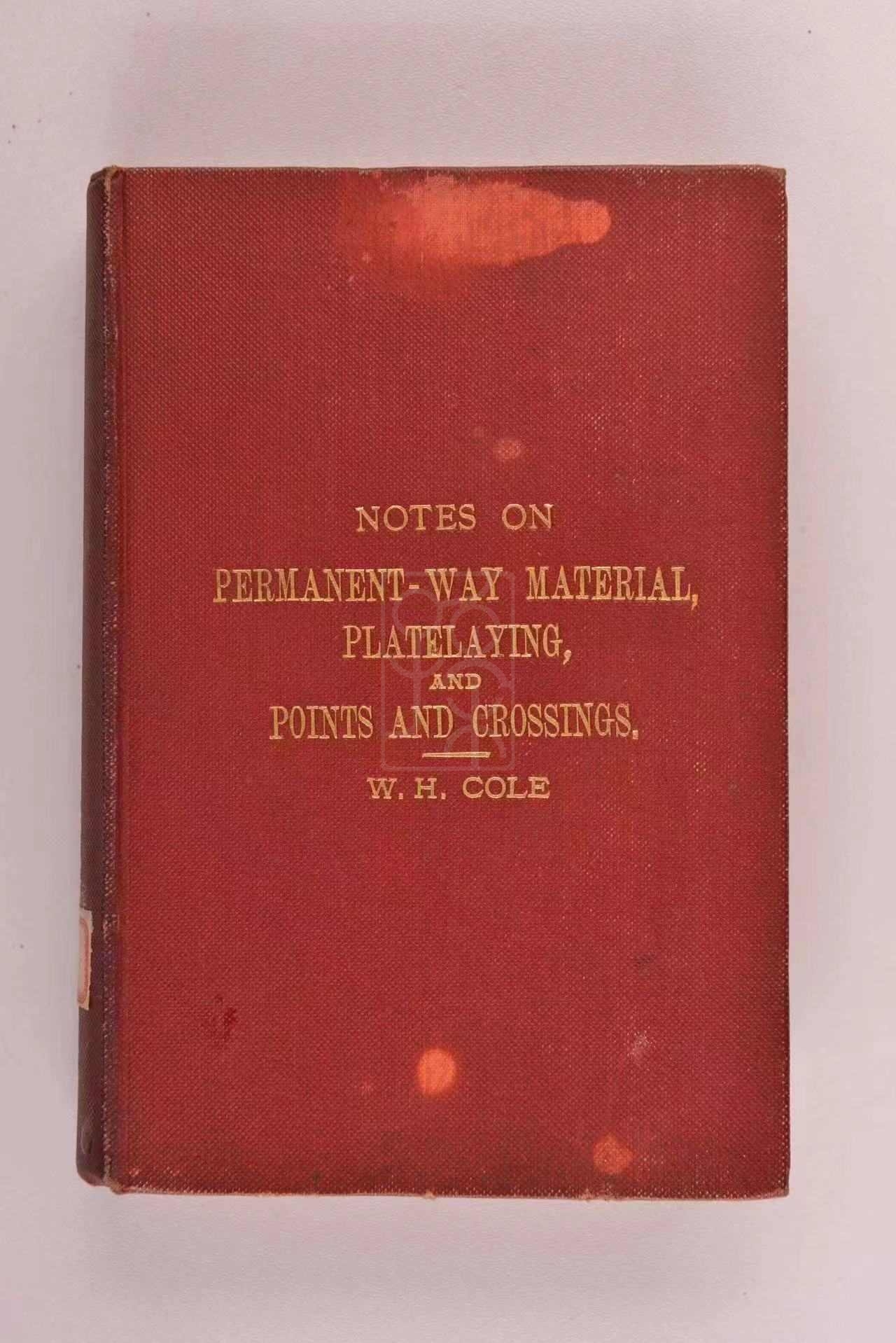 1905年版《永久性铁路材料及其他》（Notes on Permanent-Way Material Platelaying & Points & Crossings）