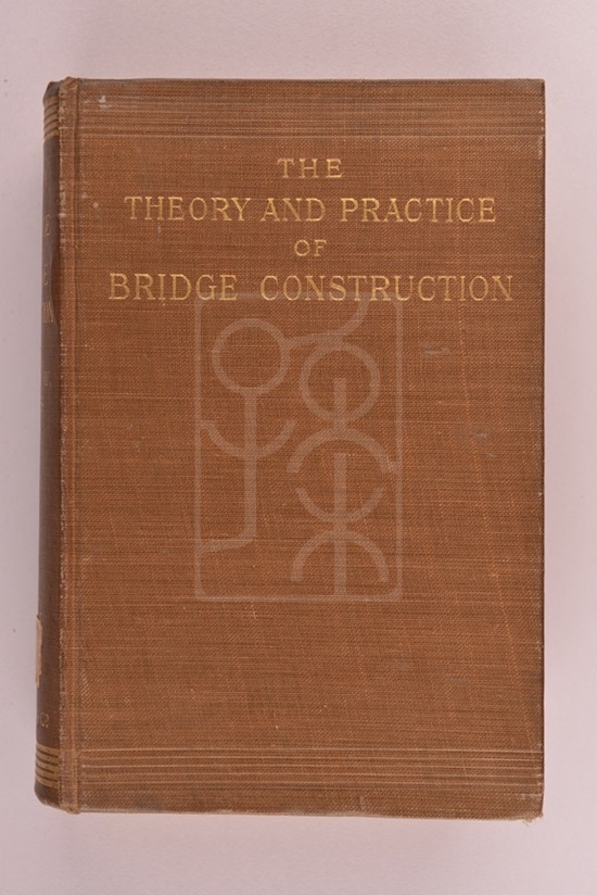 1908版《桥梁结构的原理及运用》（The Theory and Practice of Bridge Construction）